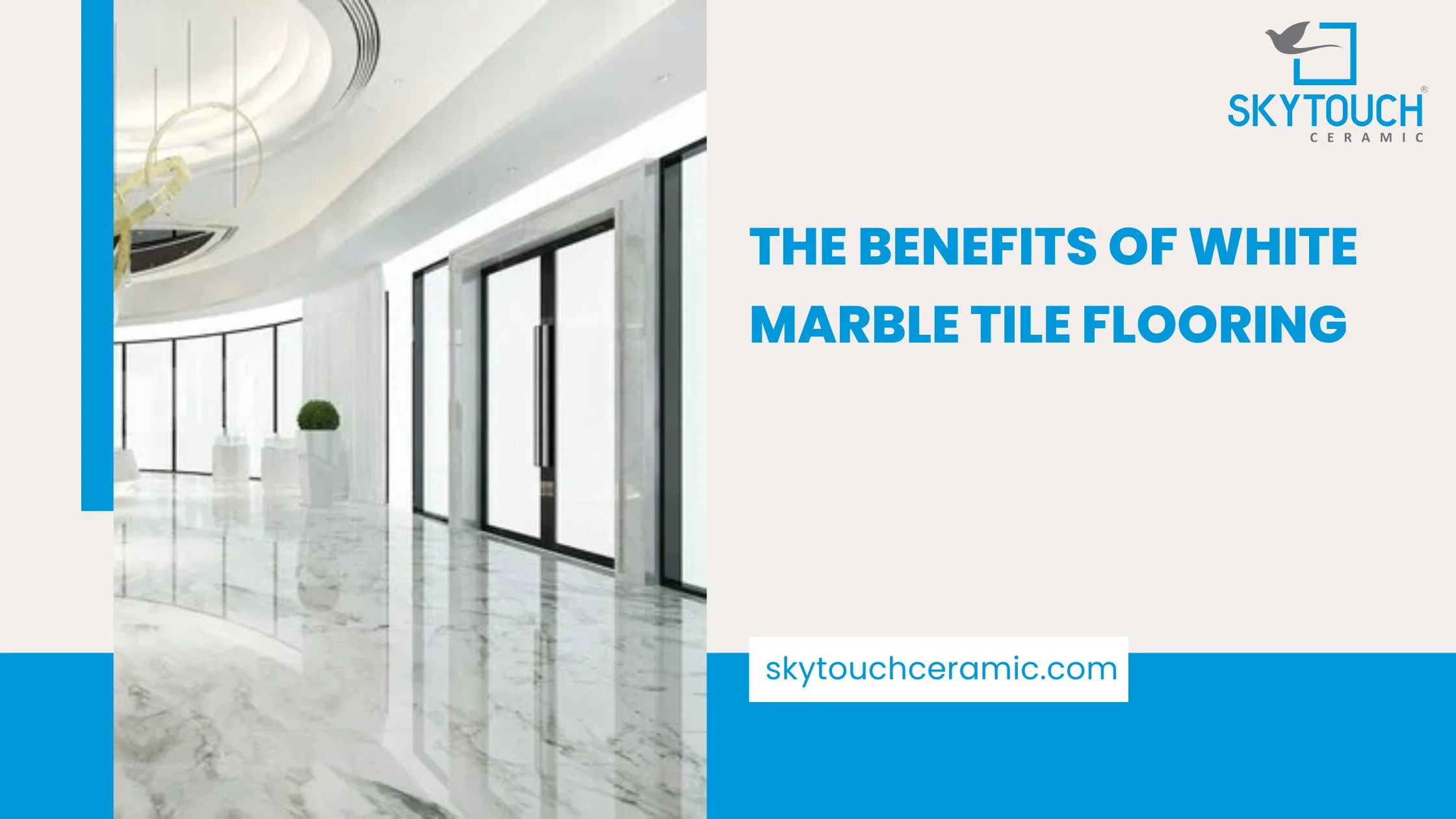 The Benefits of White Marble Tile Flooring